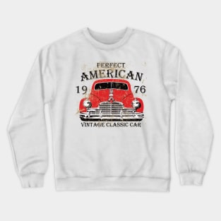 Perfect American Vintage Classic Cars 1976 Crewneck Sweatshirt